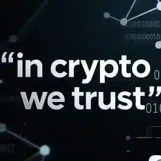IN CRYPTO WE TRUST