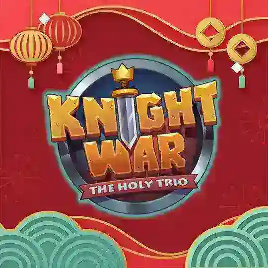 🇧🇩 Knight War - The Holy Trio