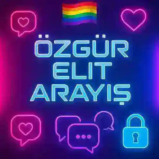 🏳️‍🌈 ÖZGÜR ELİT ARAYIŞ 🏳️‍🌈