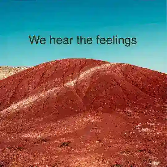 💬 We hear The feelings 👥